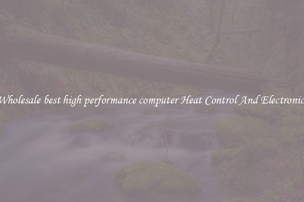 Wholesale best high performance computer Heat Control And Electronics