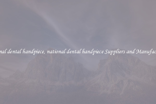 national dental handpiece, national dental handpiece Suppliers and Manufacturers