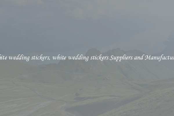white wedding stickers, white wedding stickers Suppliers and Manufacturers