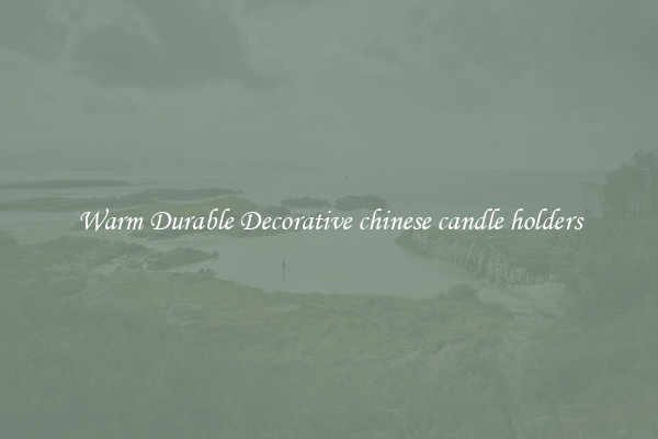 Warm Durable Decorative chinese candle holders