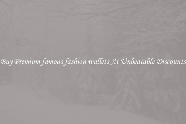 Buy Premium famous fashion wallets At Unbeatable Discounts