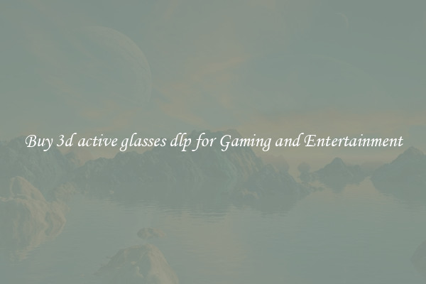 Buy 3d active glasses dlp for Gaming and Entertainment