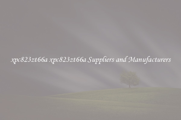 xpc823zt66a xpc823zt66a Suppliers and Manufacturers