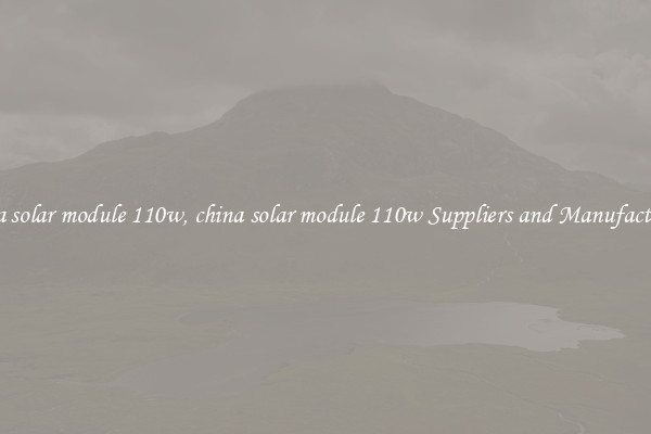 china solar module 110w, china solar module 110w Suppliers and Manufacturers