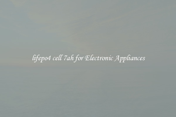 lifepo4 cell 7ah for Electronic Appliances