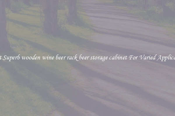 Select Superb wooden wine beer rack beer storage cabinet For Varied Applications