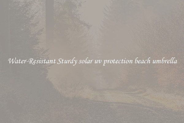 Water-Resistant Sturdy solar uv protection beach umbrella
