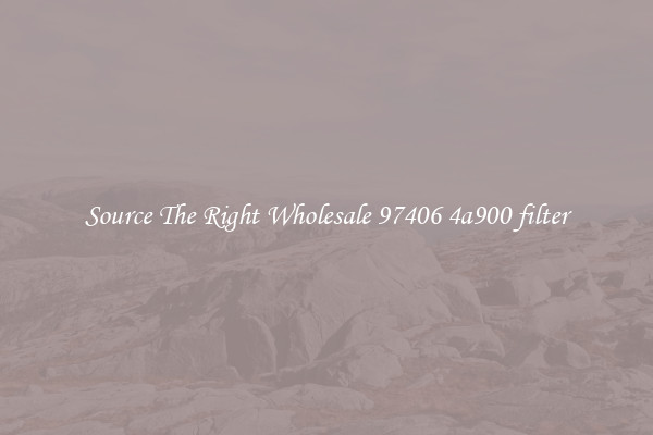 Source The Right Wholesale 97406 4a900 filter