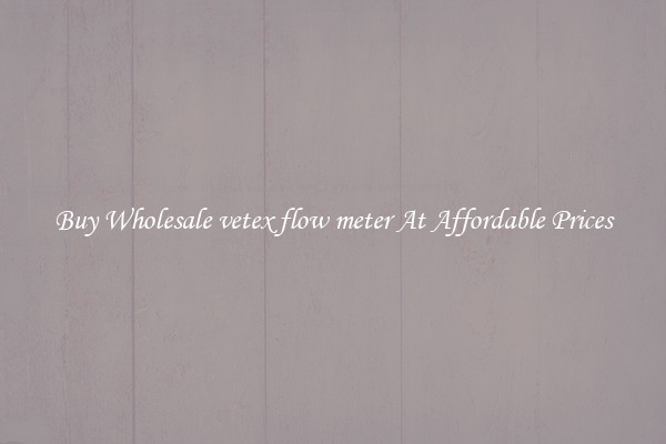 Buy Wholesale vetex flow meter At Affordable Prices