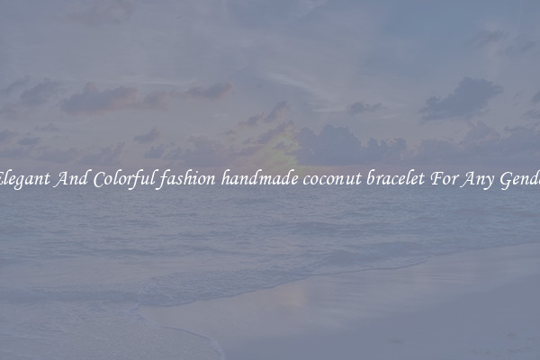 Elegant And Colorful fashion handmade coconut bracelet For Any Gender